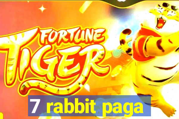 7 rabbit paga